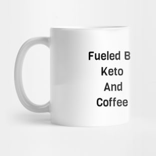 Fueled By Keto And Coffee Mug